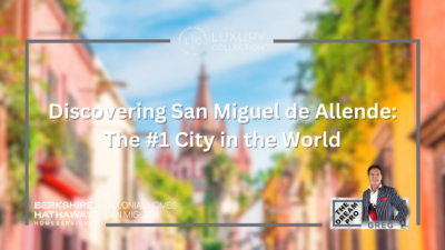 Discovering San Miguel de Allende - The #1 City in the World