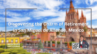 Discovering the Charm of Retirement in San Miguel de Allende, Mexico